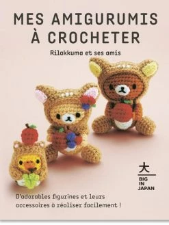 Graine Créative Livre Mes Amigurumi à Crocheter - Rilakkuma Et Ses Amis - 26 Patrons