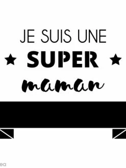 Creavea Pochoir Multiusage - Je Suis Une Super Maman - 1 Planche 21 X 15,5 Cm